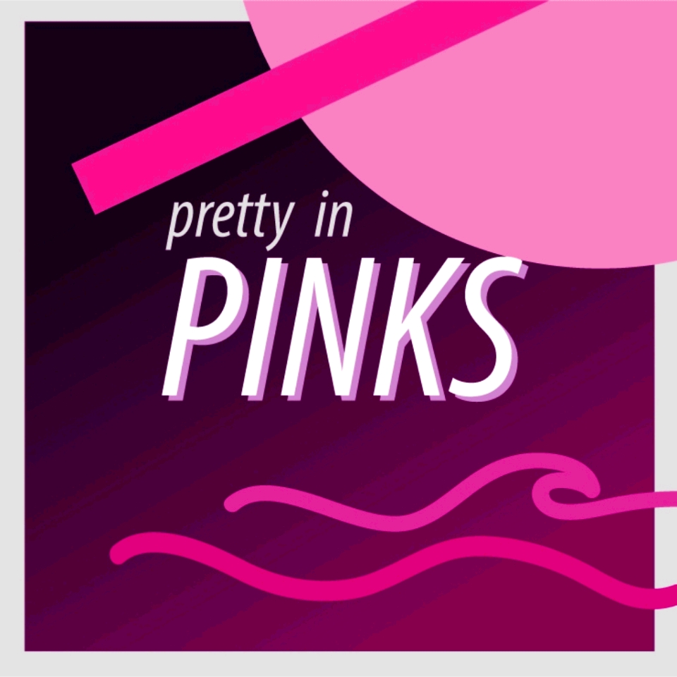 Pinks!